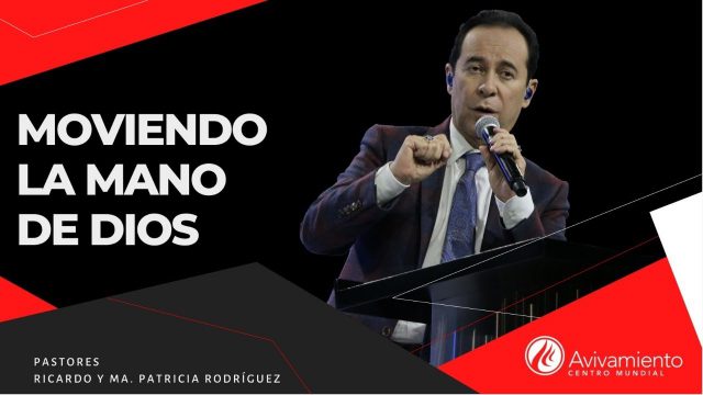 #353 Moviendo la mano de Dios – Pastor Ricardo Rodríguez