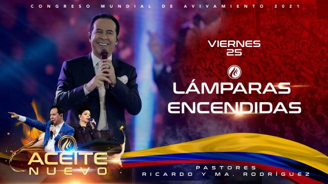 Lámparas encendidas | Pastor Ricardo Rodríguez – Congreso Mundial de Avivamiento 2021