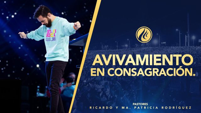 #463 Avivamiento en consagración – Pastor Juan Sebastián Rodríguez