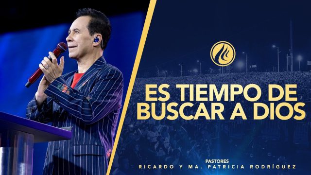 #464 Es tiempo de buscar a Dios – Pastor Ricardo Rodríguez