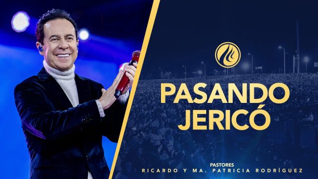 #466 Pasando Jericó – Pastor Ricardo Rodríguez