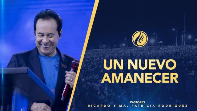 #490 Un nuevo amanecer – Pastor Ricardo Rodríguez