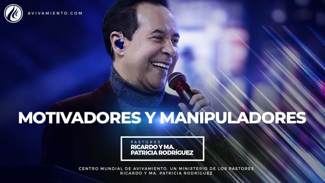 #519 Motivadores y manipuladores – Pastor Ricardo Rodríguez
