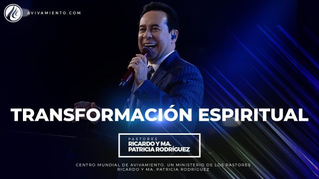 #528 Transformación espiritual – Pastor Ricardo Rodríguez