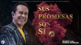 #559 Sus promesas son sí – Pastor Ricardo Rodriguez