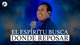 #563 El Espíritu busca dónde reposar – Pastor Ricardo Rodriguez