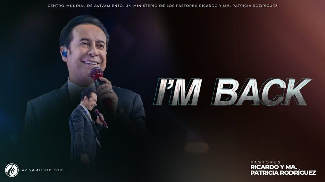 #570 I’m back – Pastor Ricardo Rodríguez