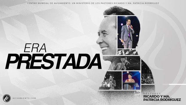#572 Era prestada – Pastor Ricardo Rodríguez