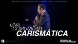 #576 Una comunidad carismática – Pastor Ricardo Rodríguez