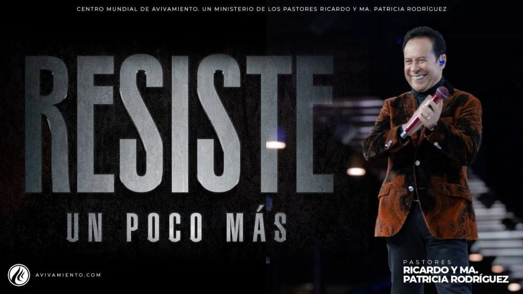 579 Resiste un poco más Pastor Ricardo Rodríguez Avivatube