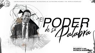 #580 El poder de Su Palabra – Pastor Ricardo Rodríguez