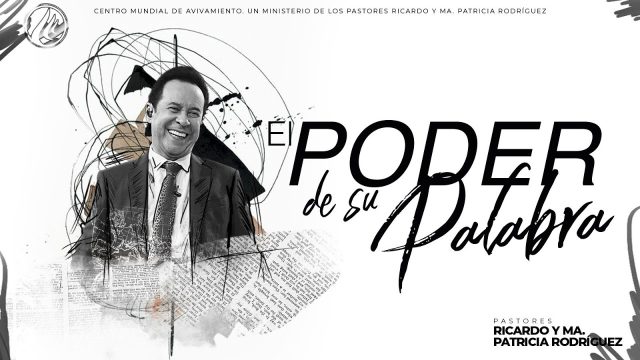 #580 El poder de Su Palabra – Pastor Ricardo Rodríguez