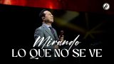 #638 Mirando lo que no se ve  – Pastor Ricardo Rodríguez