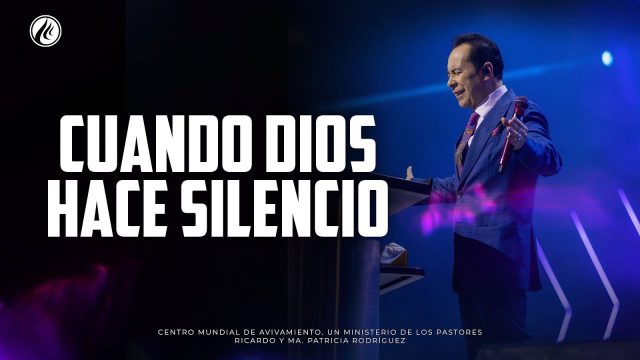 #685 Cuando Dios hace silencio… – Pastor Ricardo Rodríguez
